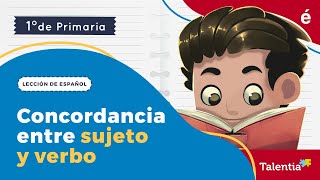 Concordancia entre sujeto y verbo  Talentia español primer grado [upl. by Latsyk]