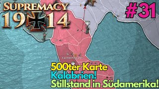 Stillstand in Südamerika Supremacy 1914 500ter Karte 31 Kalabrien [upl. by Sewole]