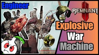 Remnant 2 Engineer and Summoner EXPLOSIVE WAR MACHINE BUILD APOCALYPSE [upl. by Anihpled911]