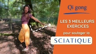 Qi gong  les 3 meilleurs exercices pour soulager la sciatique [upl. by Aihtak714]