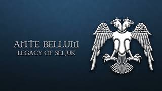 Legacy of Seljuk Ante Bellum Original Soundtrack [upl. by Wauters]