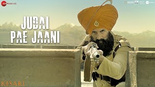 Judai Pae Jaani  Kesari  Akshay Kumar amp Parineeti Chopra  Yuvraj Hans [upl. by Sikras561]