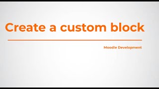 Moodle 41  Create a custom block Moodle Development [upl. by Mandel]