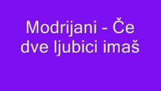 Modrijani  Če dve ljubici imaš [upl. by Peregrine]