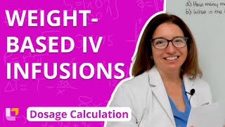 Weight Based IV Infusions Dosage Calculation  LevelUpRN [upl. by Yehc707]