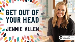 Get Out of Your Head Video Bible Study by Jennie Allen  Session 1 [upl. by Garaway652]