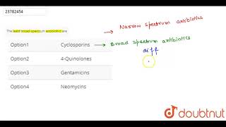 The least broadspectrum antibiotics are [upl. by Ennaerb]