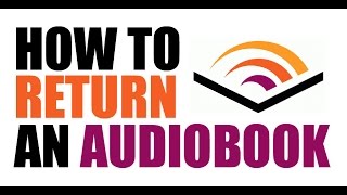 How To Return An Audible Audiobook [upl. by Treble932]