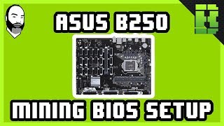 Asus B250 Mining Expert Bios Configuration [upl. by Allina]