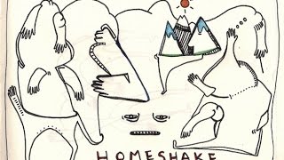 HOMESHAKE  THE HOMESHAKE TAPE [upl. by Jillane]