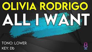 Olivia Rodrigo  All I Want  Karaoke Instrumental  Lower [upl. by Peednama]