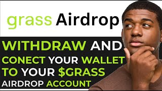 How to Withdraw and Connect Your Wallet to Your GRASS Airdrop Account [upl. by Alra]