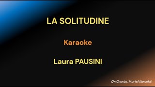 LA SOLITUDINE KARAOKE Laura Pausini [upl. by Eiramanin]