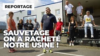 Pour sauver leur emploi ils rachètent leur usine [upl. by Judsen]