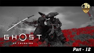 Ghost Of Tsushima  Part 12  Complete Walkthrough game gaming gameplay gamer [upl. by Jervis]