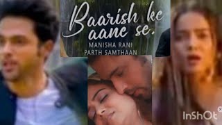 Manisha Rani and Parth Samthaan new song Barish ke Ane se [upl. by Demetre]