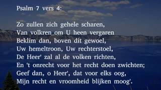 Psalm 7 vers 1 en 4  O Heer mijn God volzalig Wezen [upl. by Calbert]