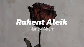 Rahent Aleik Nancy Ajram speed up [upl. by Davis]