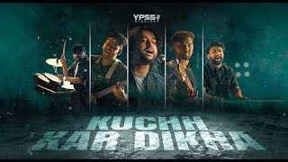 Kuchh Kar Dikha  Motivational Song  YPSS Studios [upl. by Dyoll6]