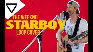 The Weeknd  Starboy Acoustic Loop Pedal Cover [upl. by Onig217]