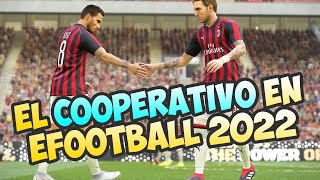 LA SITUACIÓN DEL COOPERATIVO EN EFOOTBALL 2022 [upl. by Blanchette666]