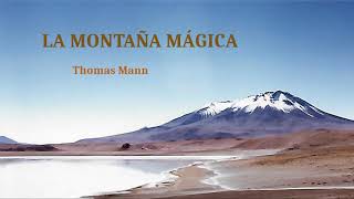 La montaña mágica Thomas Mann Cap I  IV VOZ HUMANA [upl. by Nylirak]