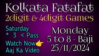 Kolkata ff 5 to 8 baji 2digit4digit games✍️ 25112024 Monday🙏 Kolkata fatafat free tips today [upl. by Kelton]