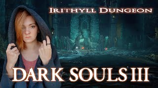 35 Подземелье Иритилла Blind Dark Souls III PlayThrough [upl. by Keith]