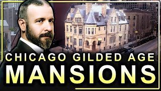 The Top 6 Gilded Age MANSIONS of Chicago You Can Visit Today [upl. by Mclain]