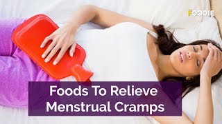 Foods To Relieve Menstrual Cramps  Easy Ways To Relieve Period Cramps [upl. by Dory]