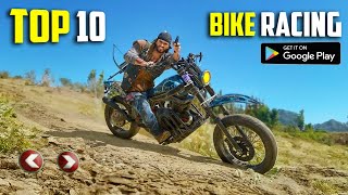 Top 10 BIKE RACING Games for Android 2023  HIGH GRAPHICS OFFLINEONLINE [upl. by Adnahsar652]