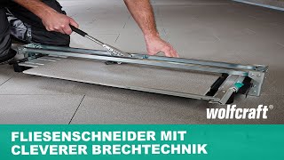 Fliesenschneider TC 710 PM Professionelles Fliesenschneiden mit cleverer Brechtechnik  wolfcraft [upl. by Ymereg]