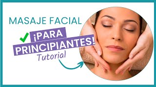 🔹¿Cómo hacer un MASAJE FACIAL Relajante  5 maniobras profesionales para principiantes [upl. by Arua848]