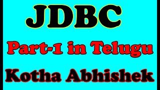 JDBC in Telugu part 1 by Kotha Abhishek [upl. by Aynwat]