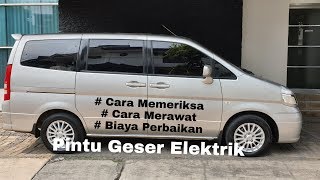 Cara Memeriksa Merawat dan Biaya Perbaikan Pintu Geser Elektrik  Nissan Serena HWS 2010 [upl. by Eelytsirk751]