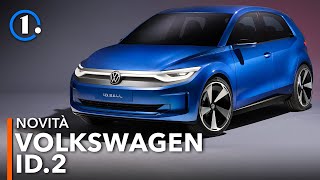 La nuova Golf elettrica da 25000 euro e 450 km  Volkswagen ID2 [upl. by Davy901]