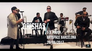 Orishas  5 3 7 Cuba Unplugged Live  ArtSpace Barcelona 29092017 [upl. by Teador]