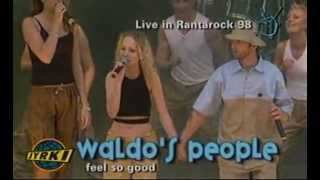 Waldos People  Feel So Good Live  Rantarock 1998 [upl. by Evander807]