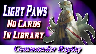 Light Paws No Cards In Library vs Kotori Phenax Experiment Kraj  MTG EDH Gameplay [upl. by Bouchier]