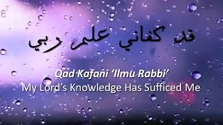 Beautiful Nasheed “Qad Kafani ‘Ilmu Rabbi” قَدْ كَفَانِي عِلْمُ رَبِّي ENG–INDO Translation 2 [upl. by Edi]