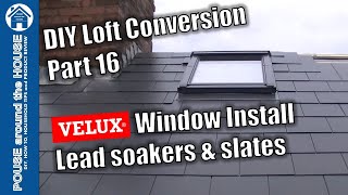 Loft conversion part 16  Velux window install lead soakers amp slates How to fit Velux GPL CK04 [upl. by Aciruam419]