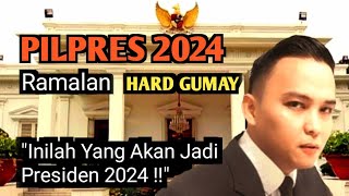 PILPRES 2024  SIAPA YANG AKAN JADI PRESIDEN  RAMALAN HARD GUMAY [upl. by Adriena282]