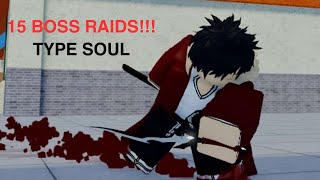 WHAT I GOT FROM 15 BOSS RAIDS TYPE SOUL ROBLOX [upl. by Hartzel]