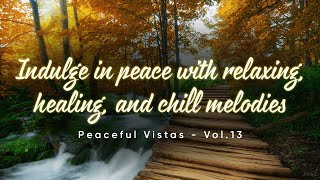 Butterflies In Love  Indulge in peace with relaxing healing and chill melodies  Vol13 [upl. by Rosemari664]