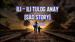 ILIILI TULOG ANAY BY MC JHEE RAP VERSION SAD STORY WITH LYRICS [upl. by Ardnos]