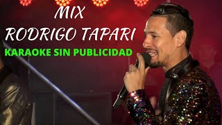 KARAOKE MIX RODRIGO TAPARI KARAOKE SIN PUBLICIDAD [upl. by Lyrad]