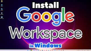 How to Install Google WorkSpace in Windows PC or Laptop [upl. by Plank907]