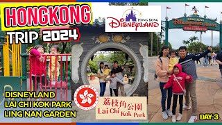 Liburan Ke Disney Lai Chi kok Lingnan garden Day 3 Hongkong Trip Tahun 2024 [upl. by Bartko915]