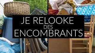 JE RELOOK DES ENCOMBRANTS 14 [upl. by Winny]