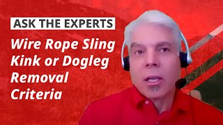 When is a Kink or a Dogleg in a Wire Rope Sling Removal Criteria [upl. by Swanhilda]